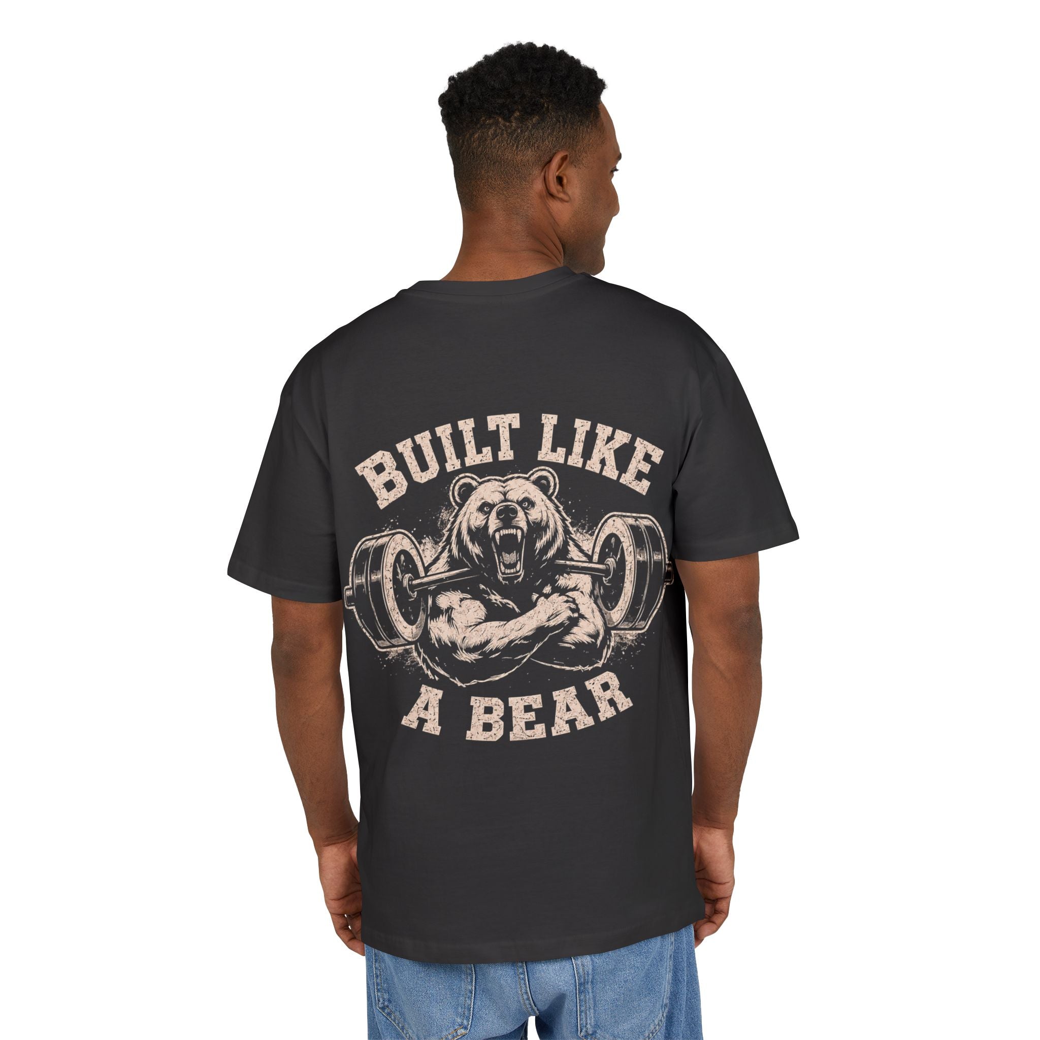 Built like a BEAR - Oversized fit