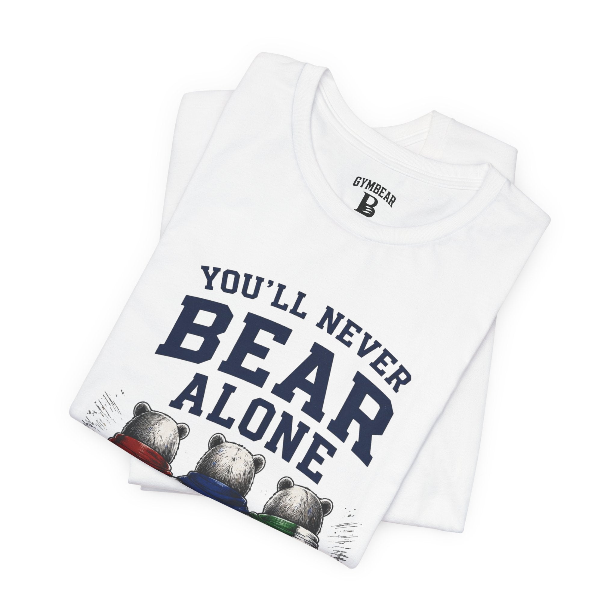 You'll Never Bear Alone - Regular fit