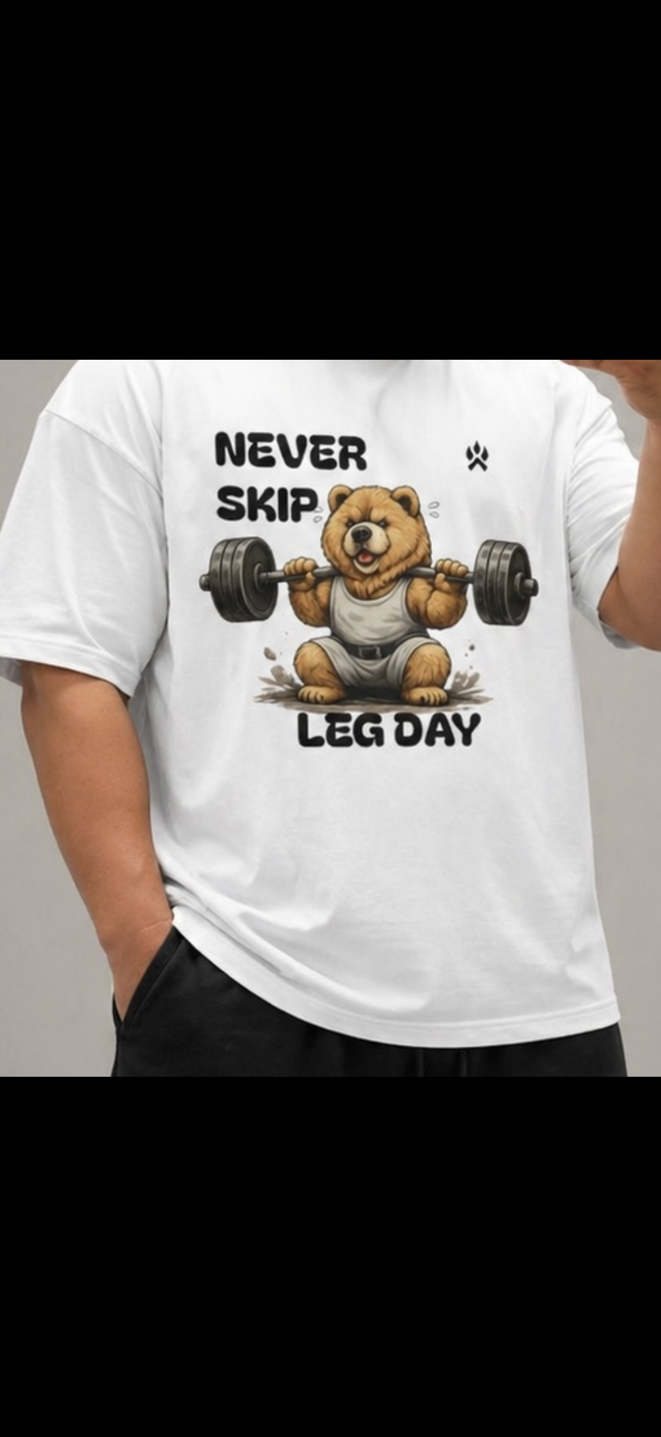 Never skip leg day - Oversized fit
